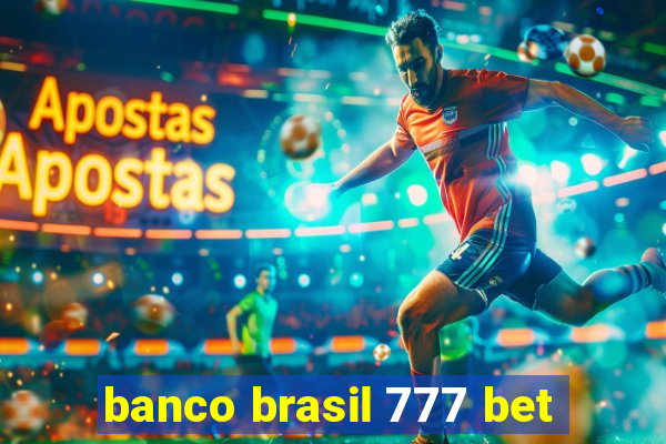 banco brasil 777 bet